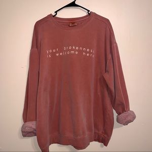 “Your Brokeness is Welcome Here” Sweatshirt 😍